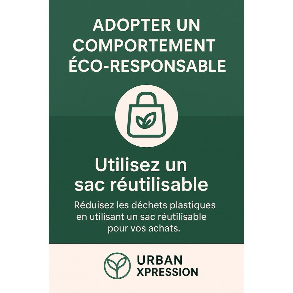 Affiche verte incitant à adopter un comportement éco-responsable avec un sac réutilisable, logo Urban Xpression en bas.